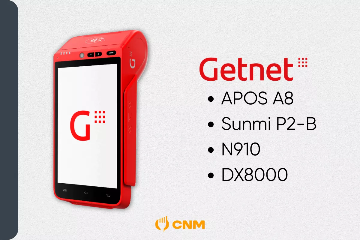 Maquininhas POS Getnet homologadas com o CNM: APOS A8, Sunmi P2-B, N910 e DX8000