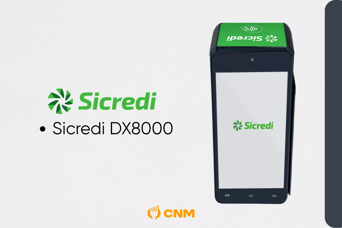 Maquininha Smart Sicredi DX8000 homologada com o CNM